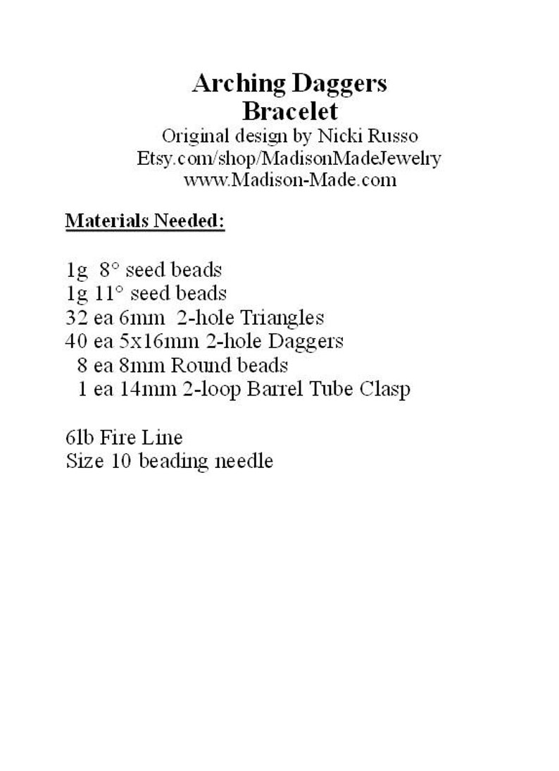 May include: Materials needed for an Arching Daggers Bracelet jewelry project, including seed beads, triangles, daggers, round beads, a barrel tube clasp, fire line, and a beading needle. Original design by Nicki Russo. Etsy.com/shop/MadisonMadeJewelry www.Madison-Made.com