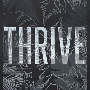 Hand-Pulled Three Color &#39;Thrive&#39; Screen Print Poster 12.5&quot;x19&quot;