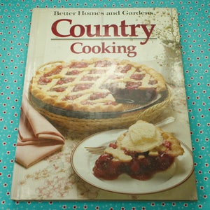 1986 Edition Better Homes And Gardens Country Cooking