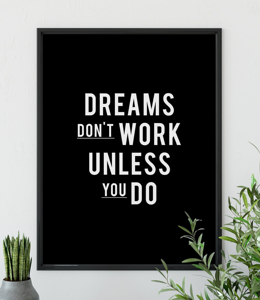Dreams Don T Work Unless You Do Motivational Print Etsy