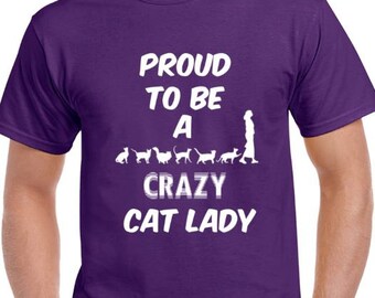Proud Crazy Cat Lady Short Sleeve T Shirt White Letters
