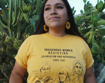 Indigenous Women Resisting Colonialism and Patriarchy Since 1492 Seasonal Ginger Color T-Shirt (XS-3XL) Chicana Nalgona Positivity Prude