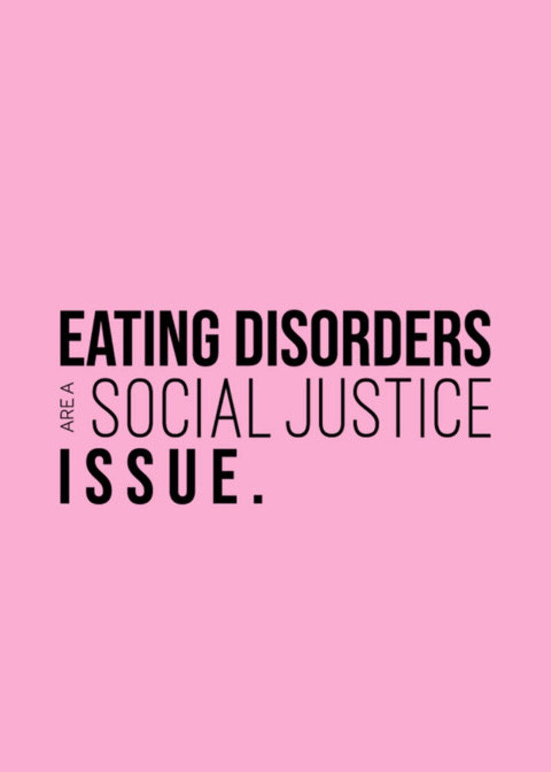 Eating Disorders Are A Social Justice Issue Poster 11x17 Etsy