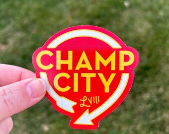 Chiefs Champ City LVIII Champions Waterproof Sticker | UV Safe | Professionally Printed in KC! | Kc Chiefs Sticker | Chiefs Bumper Sticker
