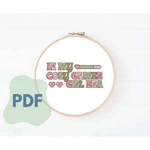 In My Cozy Gamer Girl Era Hand Embroidery Design PDF File | Gamer Girl Gifts Embroidery For Beginners