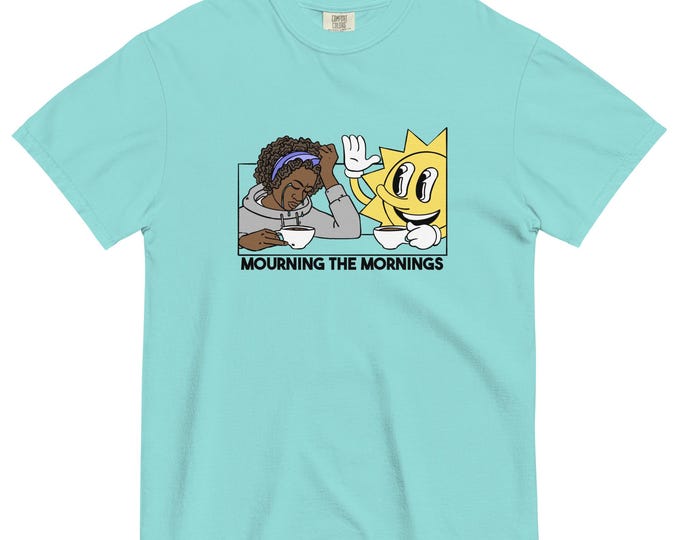 Featured listing image: Mourning the Mornings – Dark Humor Sad Girl Tee