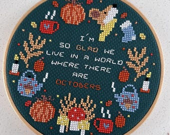 I'm so glad we live in a world where there are Octobers * Cross Stitch Kit*