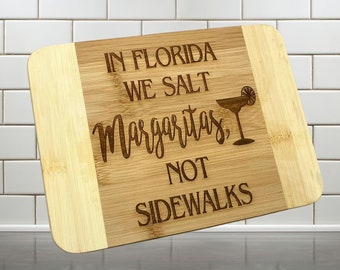 Florida cutting board, florida gift, florida decor, bar gift, bamboo cutting board, we salt margaritas not sidewalks, margarita gift