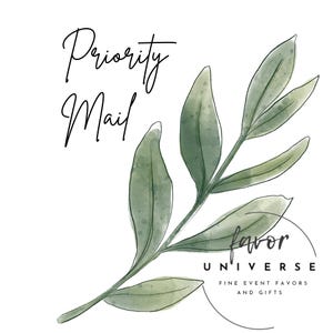 May include: A watercolour illustration of a green leafy branch with the text "Priority Mail" above and "favor UNIVERSE FINE EVENT FAVORS AND GIFTS" below.