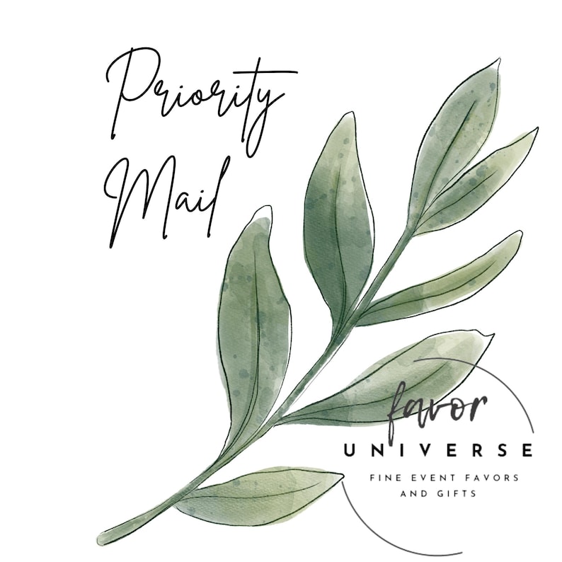 May include: A watercolour illustration of a green leafy branch with the text "Priority Mail" above and "favor UNIVERSE FINE EVENT FAVORS AND GIFTS" below.