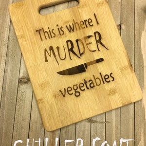 vegan gift, cutting board, vegetarian gift, bamboo cutting board, this is where I murder vegetables, funny cutting board image 3