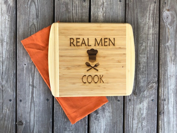 Cutting Board for Men, Fathers Day Gift, Real Men Cook, Man Cave Gift, Cooking  Gifts for Him 
