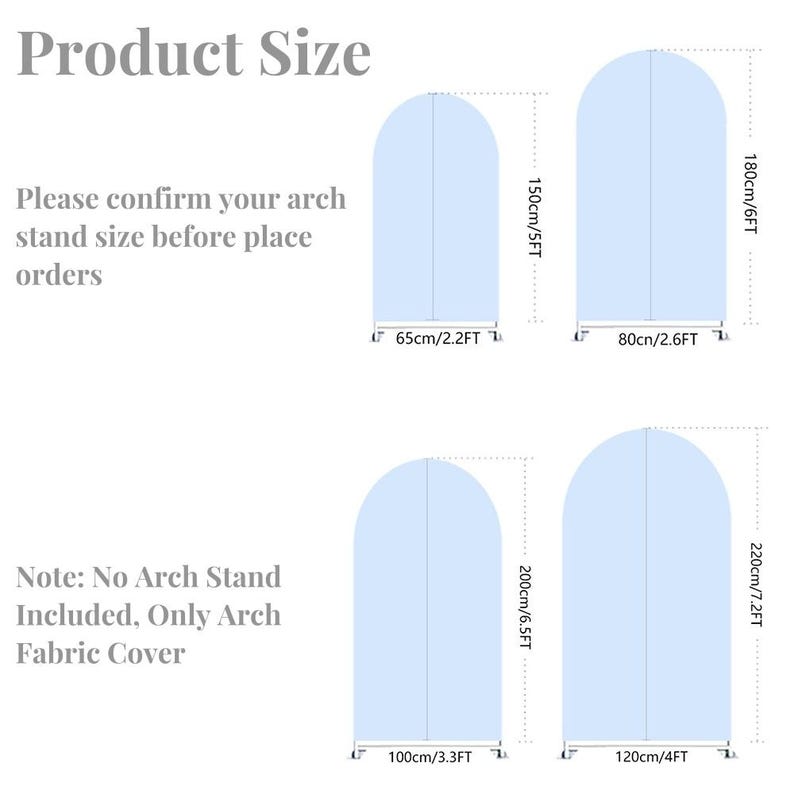 May include: Diagram showing four arch fabric cover sizes. The sizes are labeled with both metric and imperial measurements. Text on the image reads "Product Size" and "Please confirm your arch stand size before place orders."