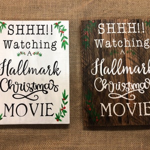 Farm House Rustic Wood Sign SHHH Watching a Hallmark Christmas Movie 7.5" W X9.5" H cellphone gift wrap &tag free shipping