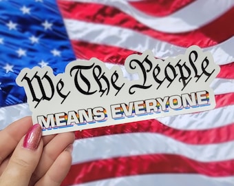 We The People Means Everyone Pride Flag Car Decal Bumper Sticker