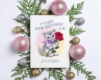 Lo siento, tu cumpleaños es en diciembre. Tarjeta de cumpleaños de gato estilo vintage.