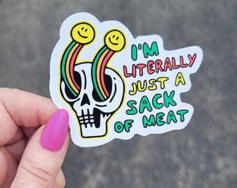 Soy literalmente un saco de carne - Calcomanía divertida para parachoques a prueba de agua