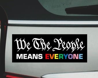 We The People Means Everyone Pride LGBTQIA+ Flag Car Decal Bumper Sticker Car Magnet