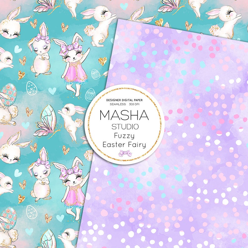 May include: Two sheets of designer digital paper. One features a teal background with white bunnies, butterflies, and Easter eggs. The other has a purple watercolor background with white and blue dots. The text "Masha Studio Fuzzy Easter Fairy" is in a gold circle.