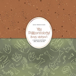 May include: A digital paper pack with nine seamless patterns featuring dinosaur skeletons, bones, and footprints on a green background. The text "Yey Paleontology! Boys version" is in a circle on a brown background with gold speckles.