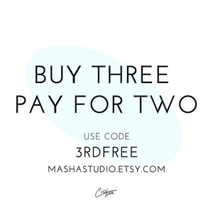 May include: A light blue graphic with the text "BUY THREE PAY FOR TWO" and the code "3RDFREE" to use for the offer. The text "MASHASTUDIO.ETSY.COM" is also included.