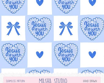 Christian Quote Seamless Pattern: Jesus is With You, Blue Coquette File (Digital Download)