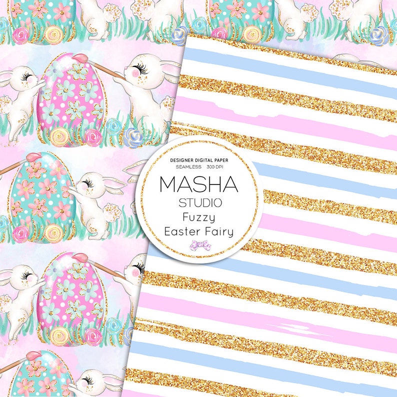 May include: Digital paper set featuring two patterns. One pattern shows white bunnies painting Easter eggs with floral accents. The other pattern has gold glitter stripes alternating with light blue and pink stripes. The text "MASHA STUDIO Fuzzy Easter Fairy" is also visible.