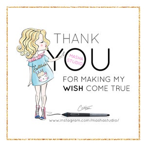 May include: A digital illustration of a girl with blonde hair wearing a blue shirt with a crown and the word "Cattitude" on it. The text "THANK YOU" is in large black letters with the words "MASHA STUDIO" in a circle. The text "FOR MAKING MY WISH COME TRUE" is below the circle. The text "Cristina" is handwritten in cursive below the text. The text "www.instagram.com/mashastudio/" is below the signature.