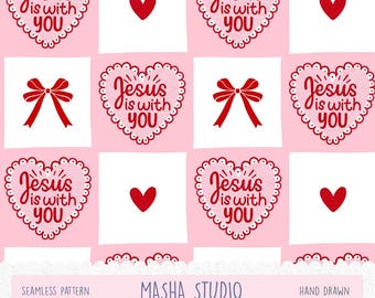 Christian Quote Seamless Pattern: Jesus is With You, Pink Coquette File (Digital Download)