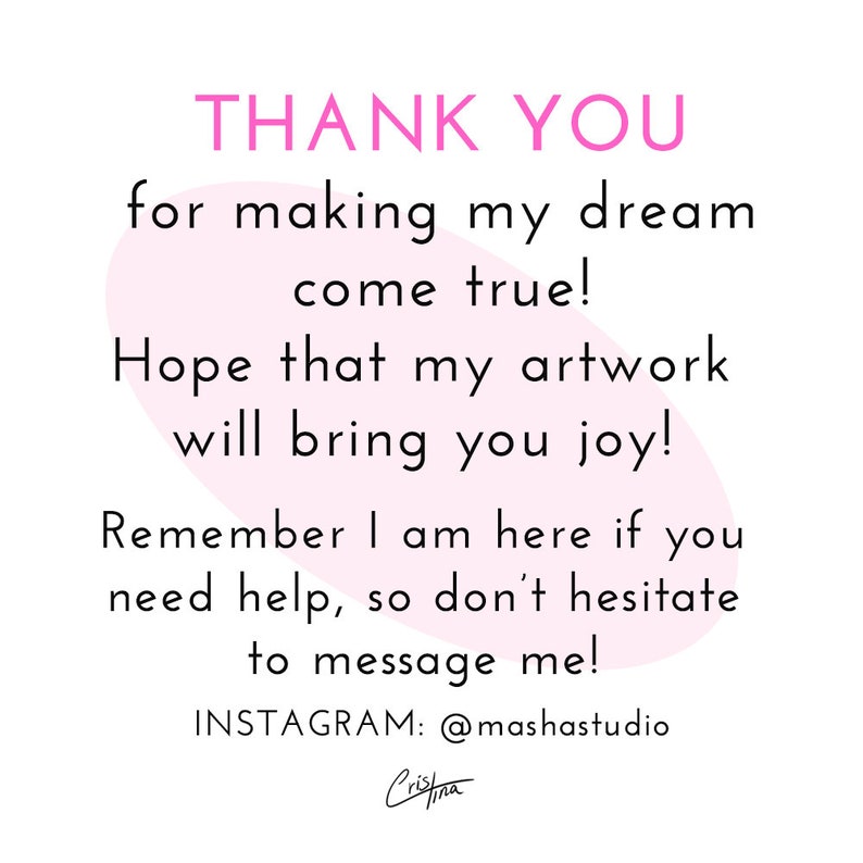 以下が含まれることがあります： ピンクと白のグラフィックで、テキストは「THANK YOU for making my dream come true! Hope that my artwork will bring you joy! Remember I am here if you need help, so don't hesitate to message me! INSTAGRAM: @mashastudio」です