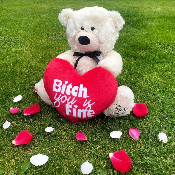 B*tch you is Fine Love Bear. Teddy Twisted Saint, süßes Geschenk, Plüsch, Valentinstag, Geburtstag, Jahrestag, Anlass, individuelles Geschenk, Weihnachten