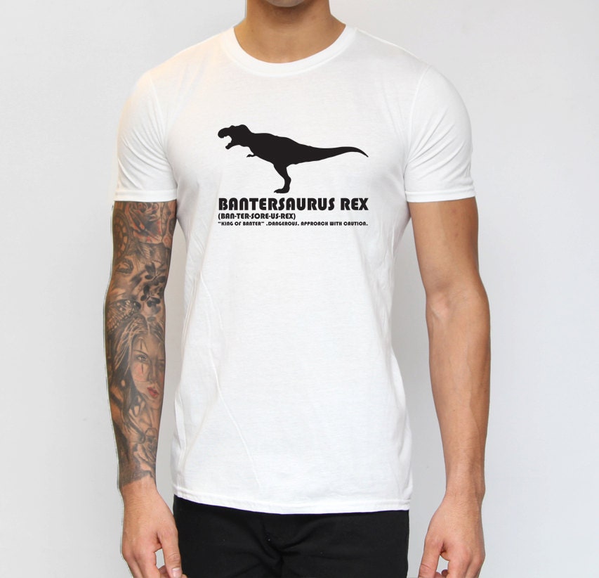 Image of Bantersaurus Rex T-Shirt. Fashion Top, Banter, Funny, Humour, Joke