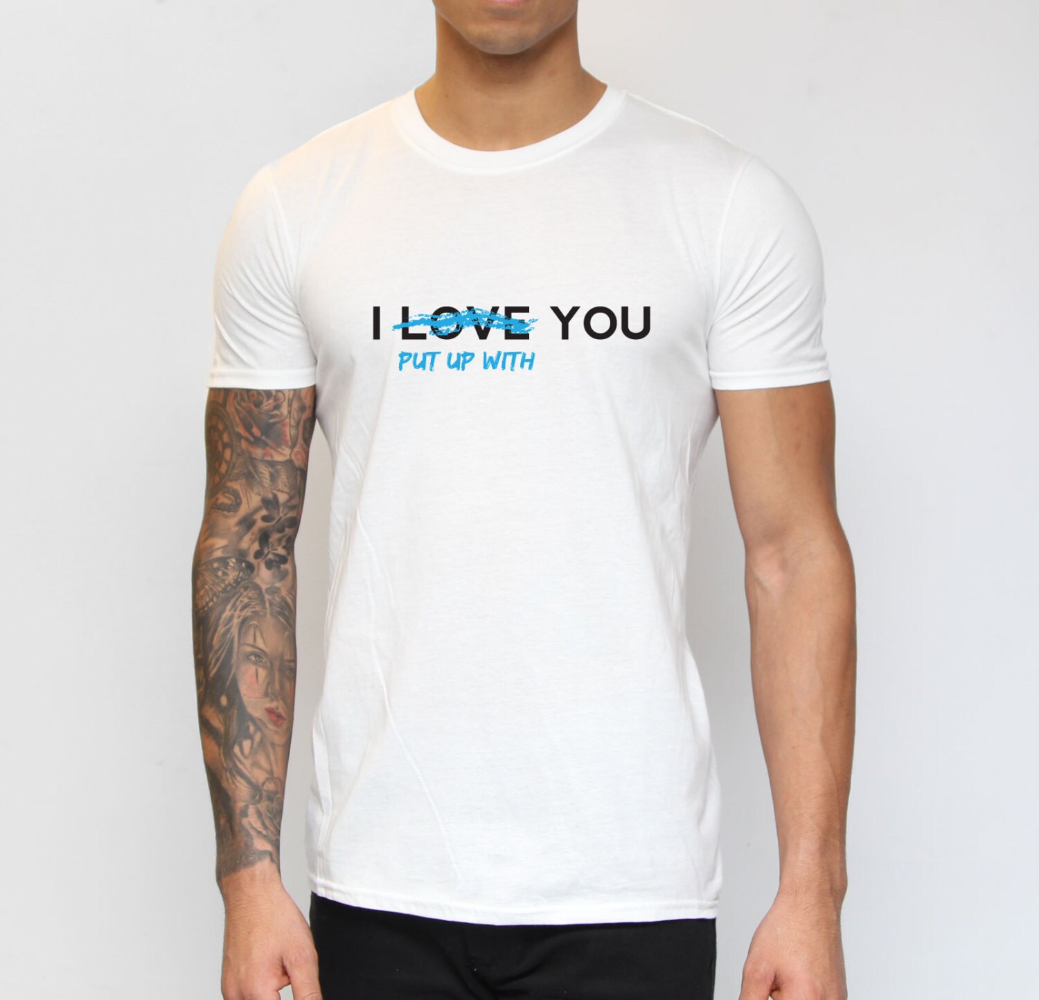 Image of I Love | Put Up With You T-Shirt. Funny, Humour, Presents, Gifts For Him, Presents Valentines Day, Cute T-Shirt, Bf