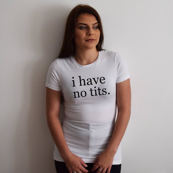 Have No Tts T-shirt. Funny Rude - Etsy