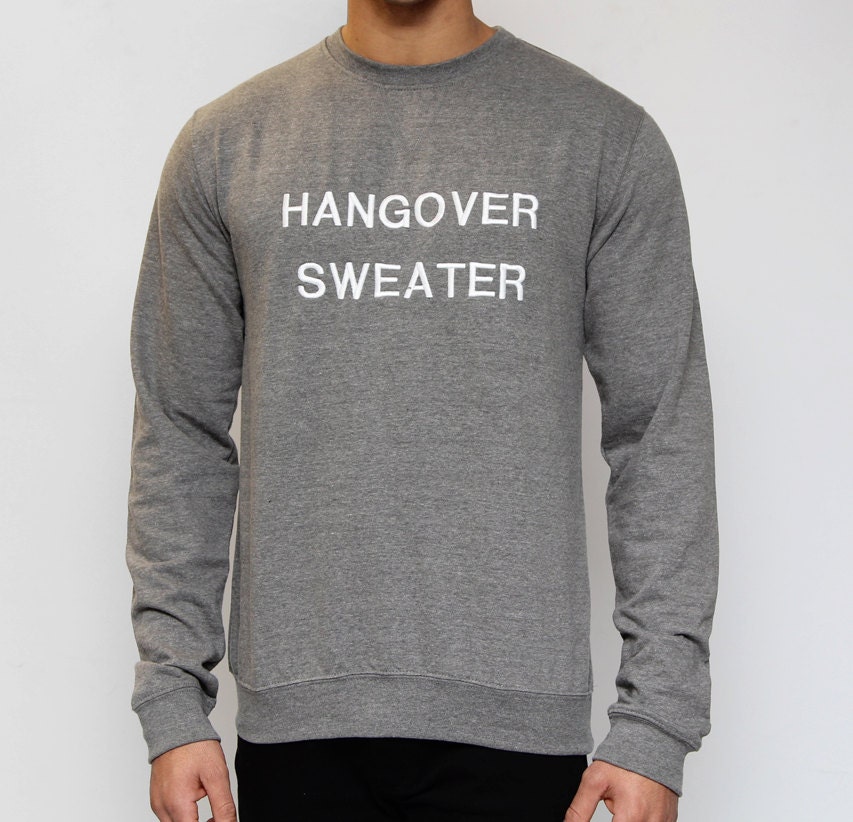 Image of Hangover Sweater Embroidered Sweatshirt. Hoodie, Jumper, Cute, Novelty, Humour, Hanging, Alcohol, Alcoholic