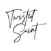 TWISTED SAINT