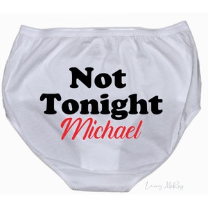 Personalized Funny Underwear - Bridal Shower Gift  - Bachelorette Party - Not Tonight® Underwear - Bachelorette Gift for Bride -