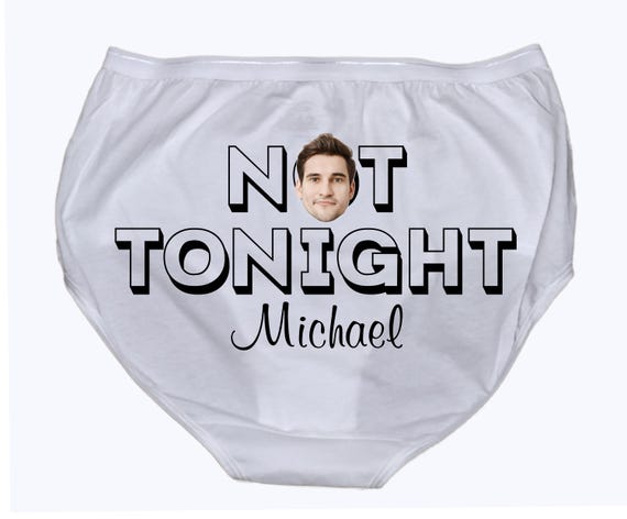 Personalized Funny Underwear with Face - Bridal Shower Gift  - Bachelorette Party - Not Tonight® Underwear - Bachelorette Gift for Bride