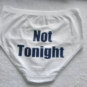 Bridal Shower Gift Funny Underwear Bachelorette Party Not Tonight® Underwear Bachelorette Gift image 4