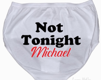 Personalized Funny Underwear - Bridal Shower Gift  - Bachelorette Party - Not Tonight® Underwear - Bachelorette Gift for Bride -