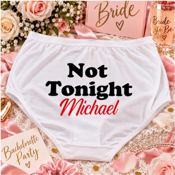 Personalized Funny Granny Panties, Not Tonight Underwear, Bridal Shower Gift, Bachelorette Party Gift for Bride