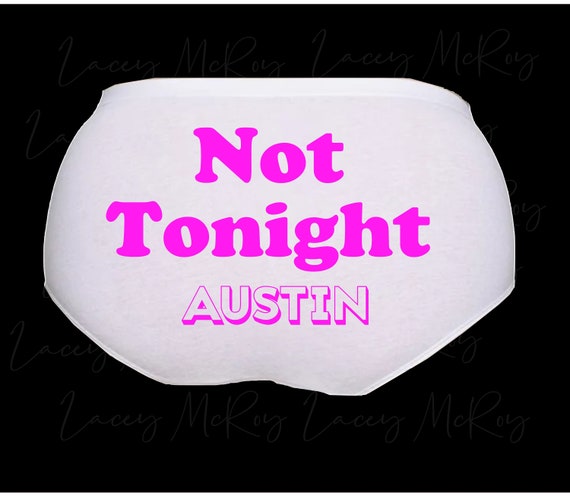 Not Tonight Personalized Funny Underwear - Bridal Shower Gift  - Bachelorette Party - Not Tonight® Underwear - Bachelorette Gift for Bride -