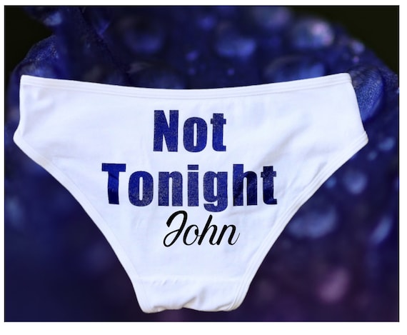 Something Blue - Bridal Shower Gift -  Funny Underwear - Bachelorette Party - Not Tonight® Underwear - Bachelorette Gift for Bride