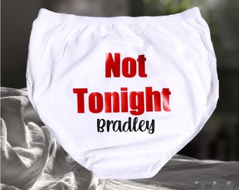 Personalized Funny Underwear - Bridal Shower Gift  - Bachelorette Party - Not Tonight® Underwear - Bachelorette Gift for Bride -