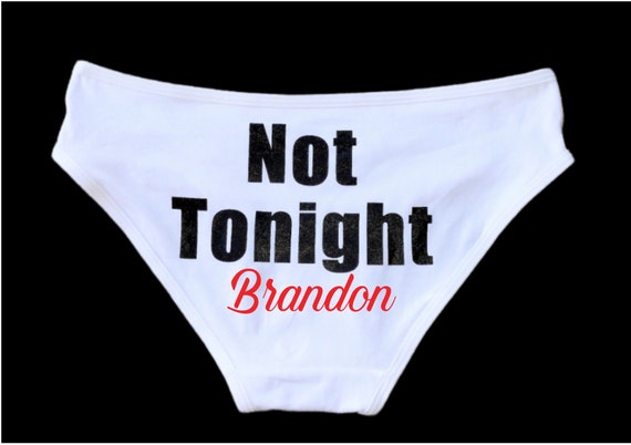 Personalized Bridal Shower Gift -  Funny Underwear - Bachelorette Party - Not Tonight® Underwear - Bachelorette Gift for Bride