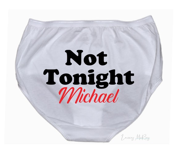 Personalized Funny Underwear - Bridal Shower Gift  - Bachelorette Party - Not Tonight® Underwear - Bachelorette Gift for Bride -