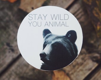 Original Art Sticker, Stay Wild, Animal Sticker, Laptop Sticker, Phone Sticker, Ipad Sticker