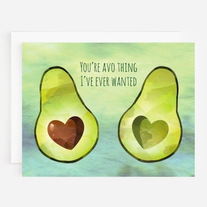 You're Avo Thing I've Ever Wanted Avocado Love Karte