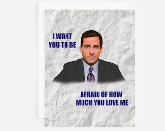 I Want You to be Afraid of How Much You Love Me Card