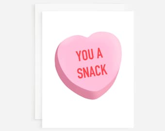 You a snack! Candy Heart Card